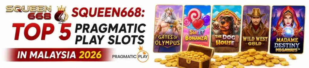 Squeen668: Top 5 Pragmatic Play Slots in Malaysia 2026
